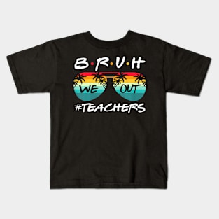 Retro End Of School Year Teacher Summer Bruh We Out Teachers Kids T-Shirt